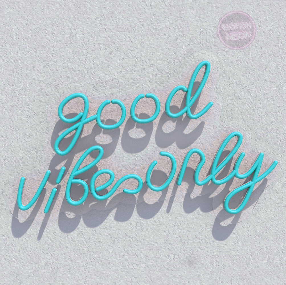 Good Vibes Only