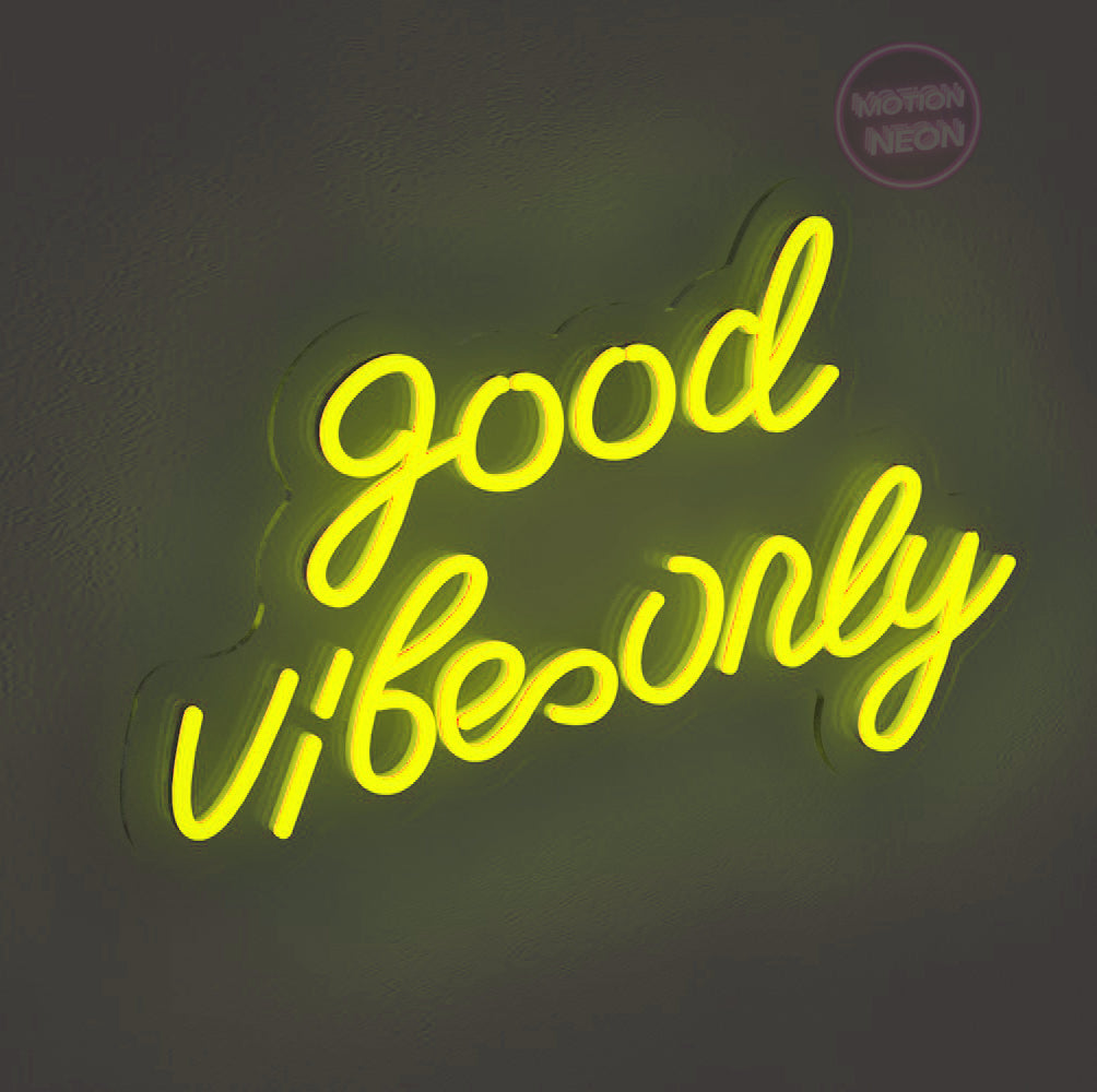 Good Vibes Only