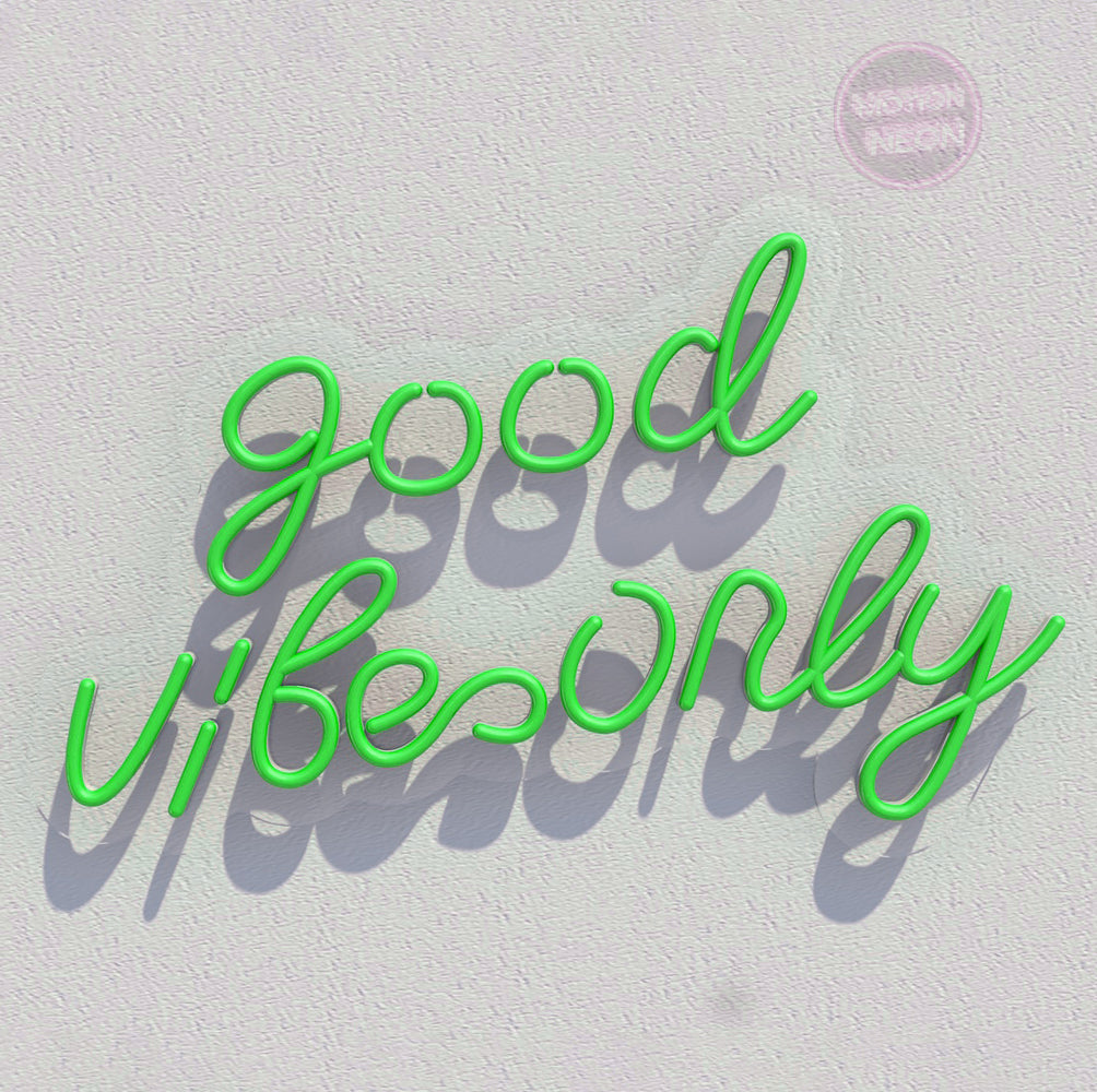 Good Vibes Only