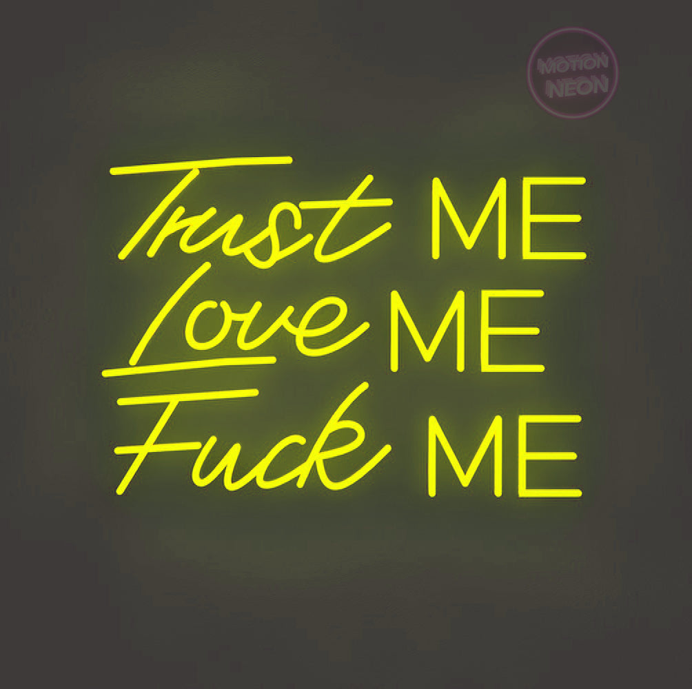 Trust ME Love ME Fuck ME