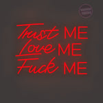 Trust ME Love ME Fuck ME