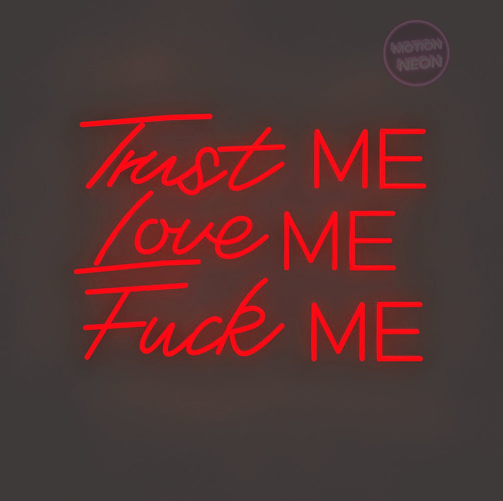 Trust ME Love ME Fuck ME