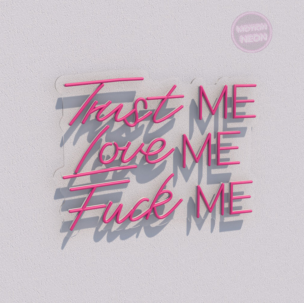 Trust ME Love ME Fuck ME