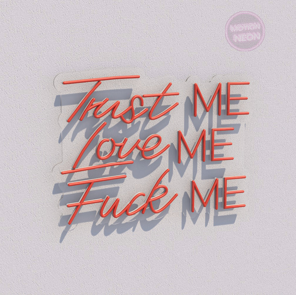Trust ME Love ME Fuck ME