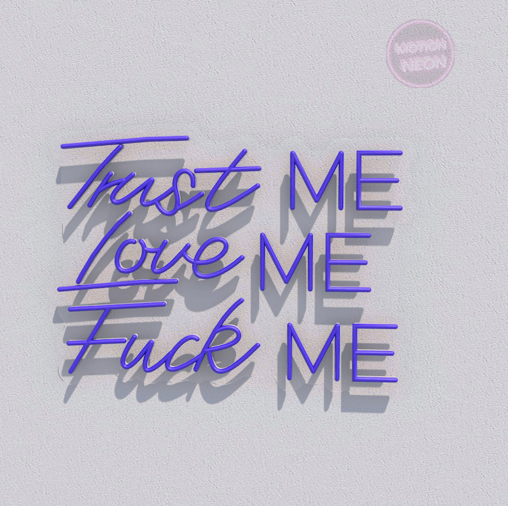 Trust ME Love ME Fuck ME