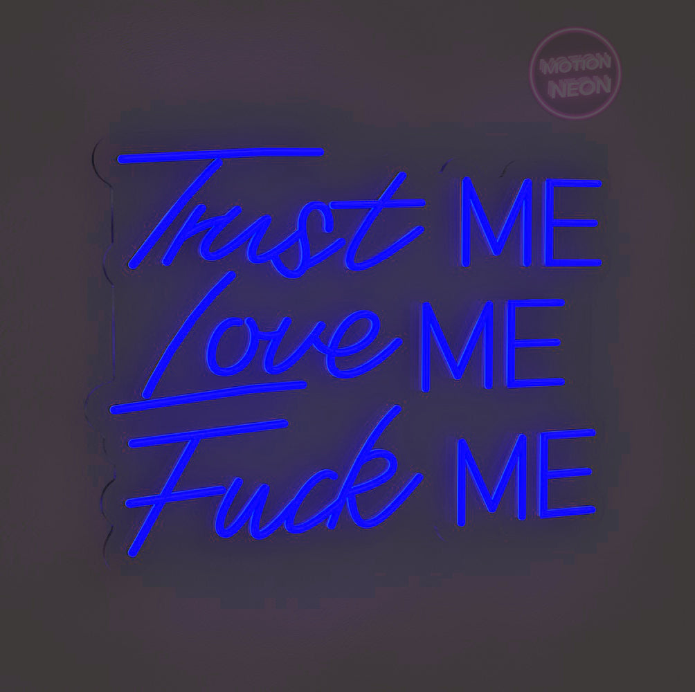 Trust ME Love ME Fuck ME
