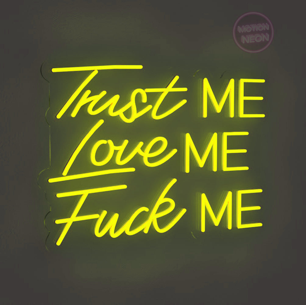 Trust ME Love ME Fuck ME