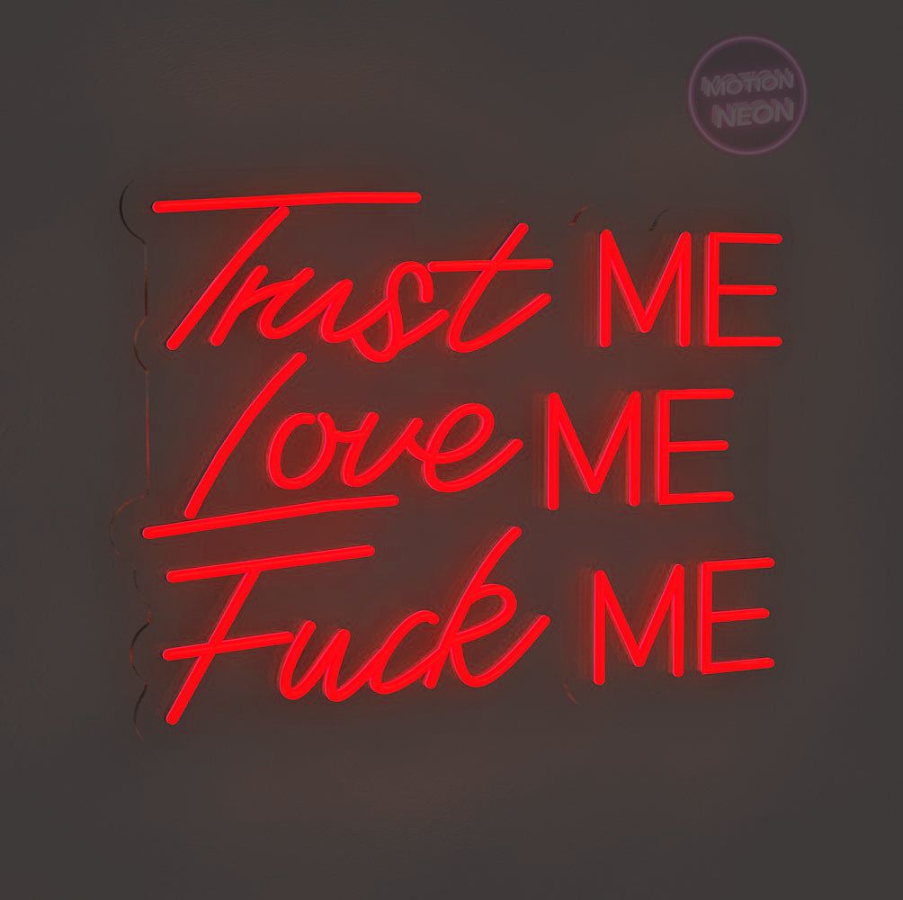 Trust ME Love ME Fuck ME