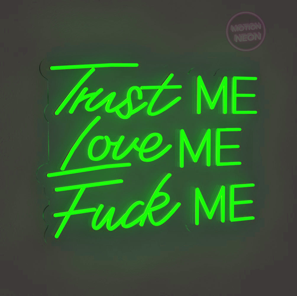 Trust ME Love ME Fuck ME