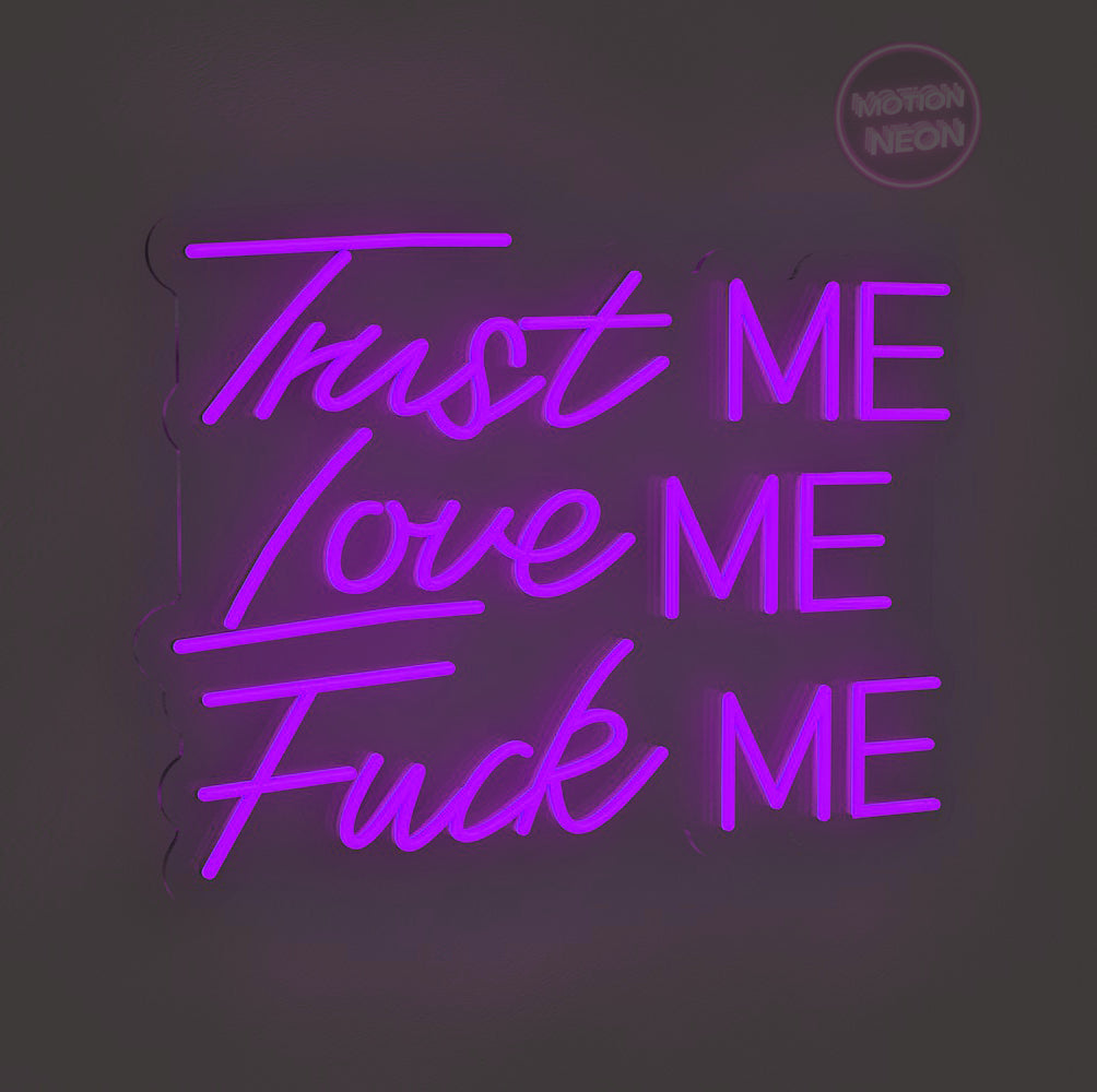 Trust ME Love ME Fuck ME