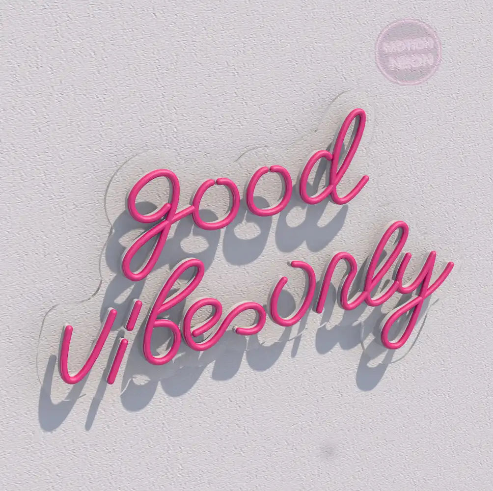 Good Vibes Only