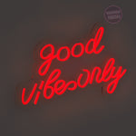Good Vibes Only